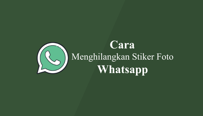Cara Menghilangkan Stiker di Foto Whatsapp 100% Work