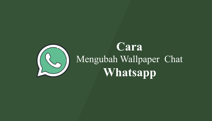 Cara Mengubah Wallpaper Setiap Chat Whatsapp Agar Berbeda