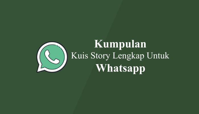 Kuis Whatsapp Story Lucu Lengkap Bisa Untuk Instagram Facebook DLL