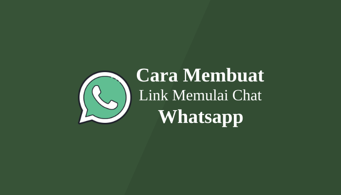 Cara Mudah Membuat Link Whatsapp Untuk Memulai Chat