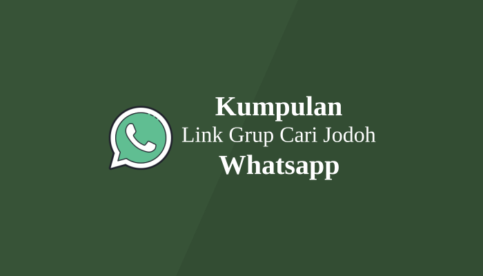 Cari Jodoh Via Whatsapp Terbaru 2021 Beserta Link nya