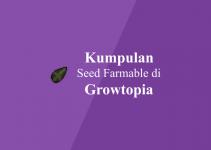 Kumpulan Seed Farmable Lengkap Growtopia