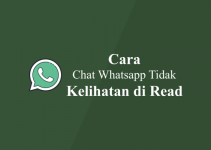 Cara Agar Chat Whatsapp Orang Tidak Kelihatan di Read