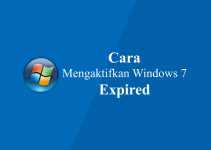 Cara Mengaktifkan Windows 7 yang Expired 32/64 bit