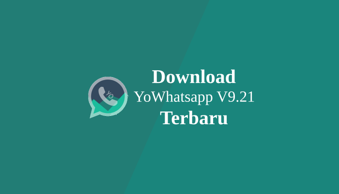 Download YoWhatsapp V9.21 terbaru 2022