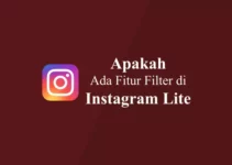 Apakah di Instagram Lite Ada Filternya?