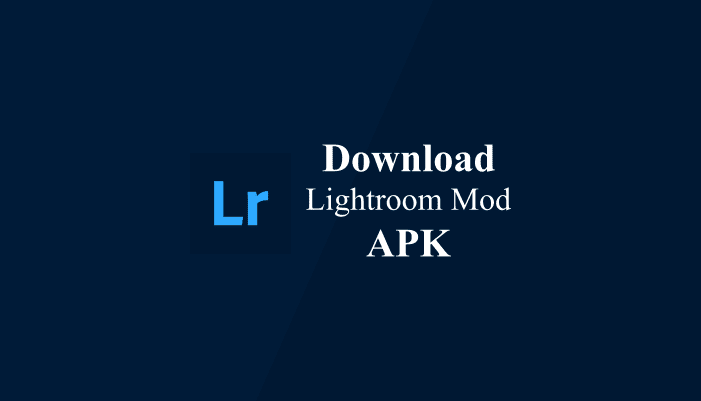 Download Lightroom Mod APK Full Preset