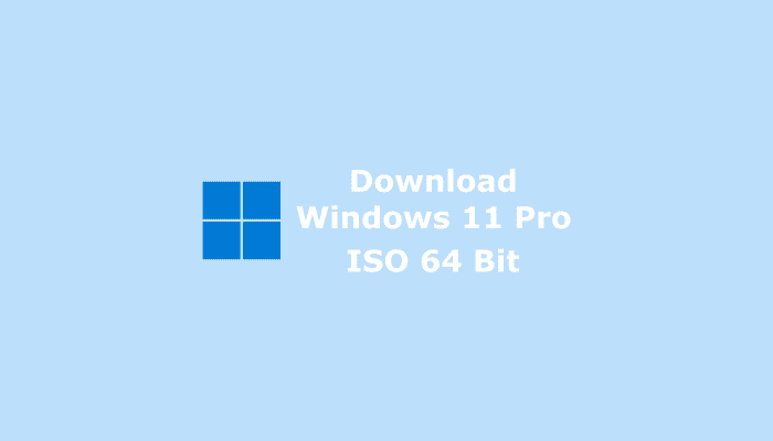 Download Windows 11 Pro ISO 64 Bit Full Version Gratis