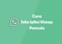 Cara Daftar Aplikasi Whatsapp Untuk Pemula