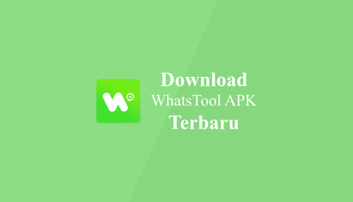 Download WhatsTool: Toolkit for WhatsApp v3.14.63 Terbaru