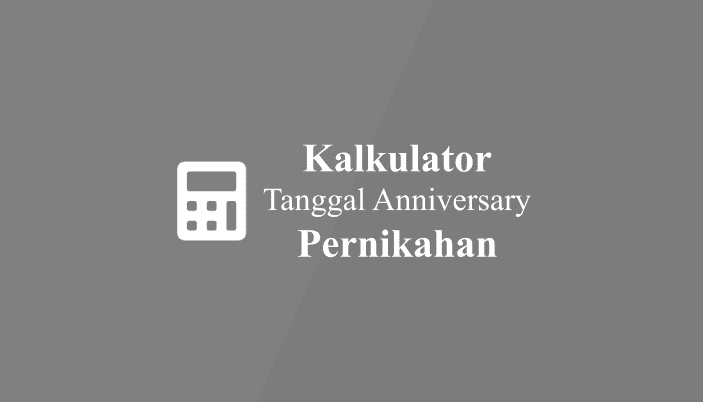 Kalkulator Tanggal Anniversary Pernikahan Online