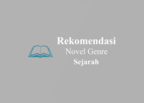 10 Rekomendasi Novel Sejarah Indonesia & Luar Negeri